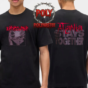 Dying Wish Atlanta Stays Together Two Sided T-Shirt